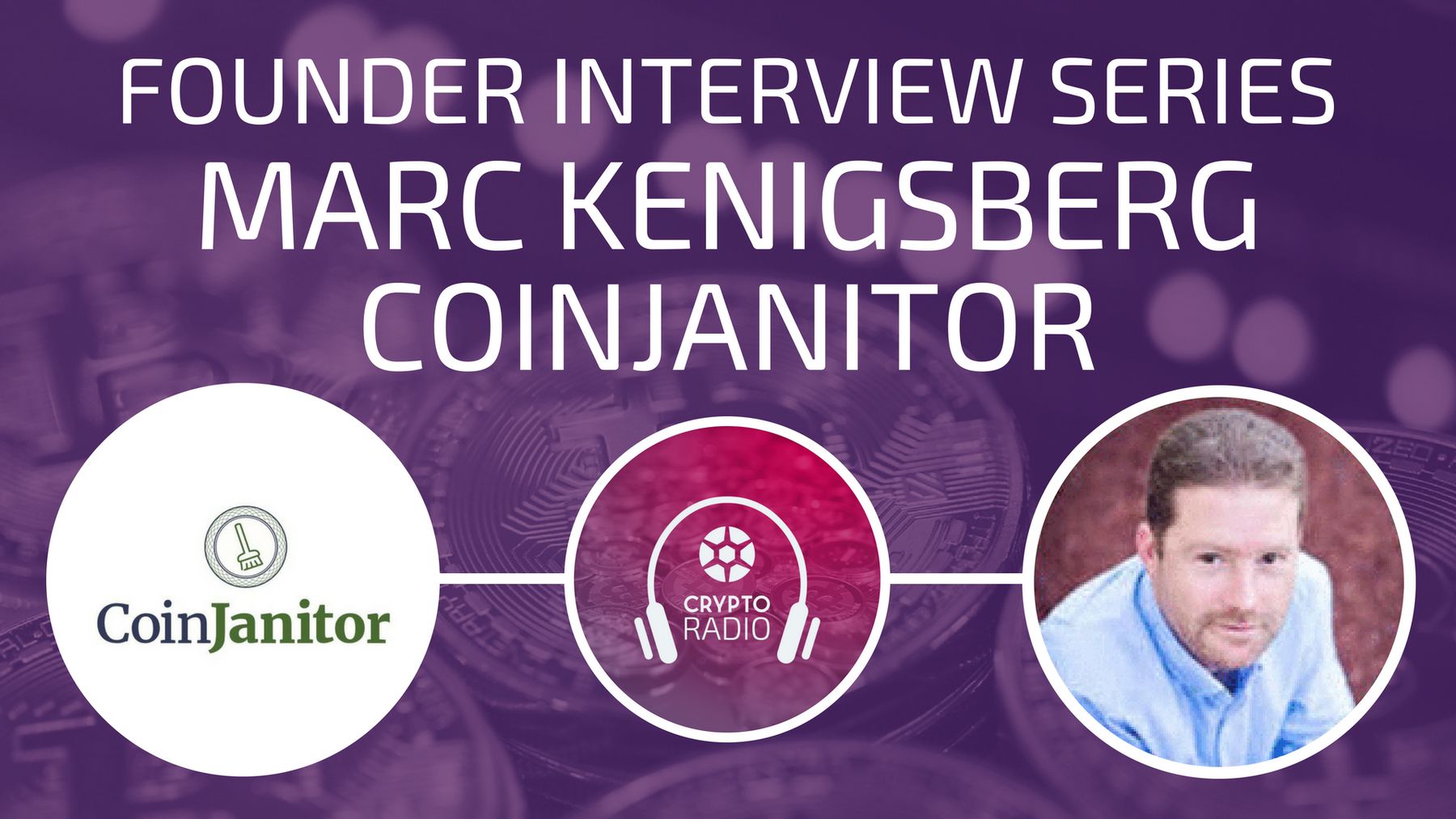 Founder Interview: Marc Kenigsberg of CoinJanitor
